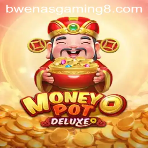 Dive into the World of MoneyPotDELUXE: A Gaming Sensation by BwenasGaming